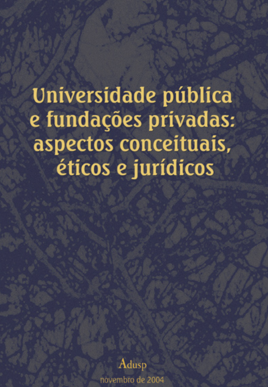 Universidade pública e fundações privadas: aspectos conceituais, éticos e jurídicos