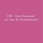 Crise financeira ou crise de financiamento?